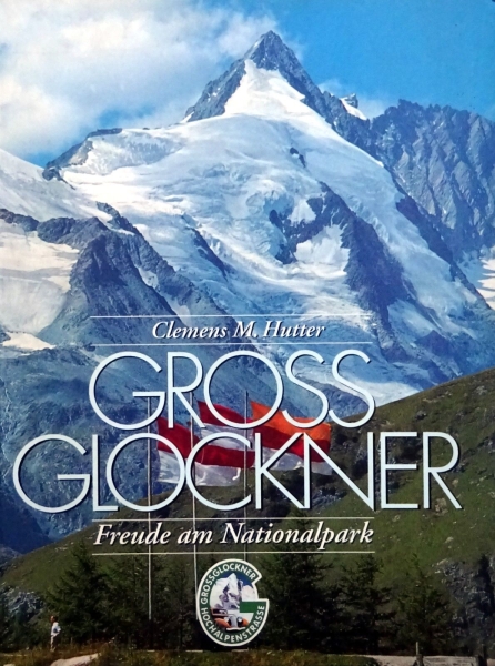 Grossglockner - Freude am Nationalpark von Clemens M. Hutter